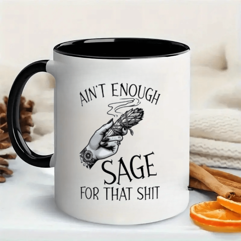 Coffee Tea Or - Taza de Cerámica Ain't Enough Sage,